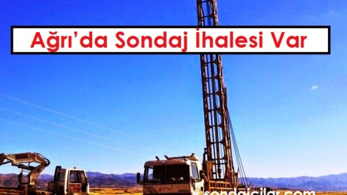 Ağrı’da Sondaj İhalesi Var