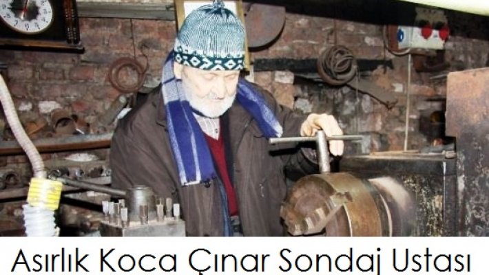 Asırlık Koca Çınar Sondaj Ustası