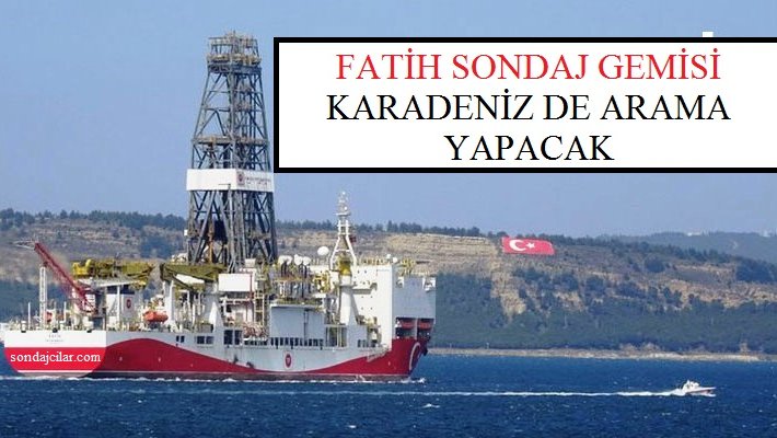 Fatih sondaj gemisi Karadeniz de arama yapacak
