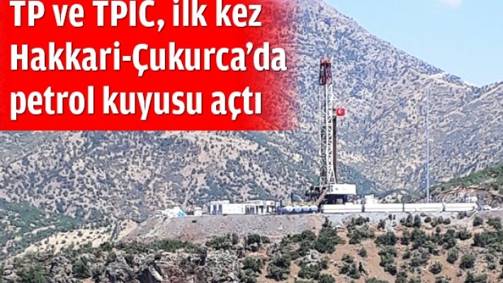 Hakkari de en derin petrol sondaj çalışması yapılıyor