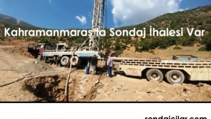 Kahramanmaraş’ta Sondaj İhalesi