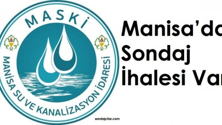 Manisa’da Sondaj İhalesi Var