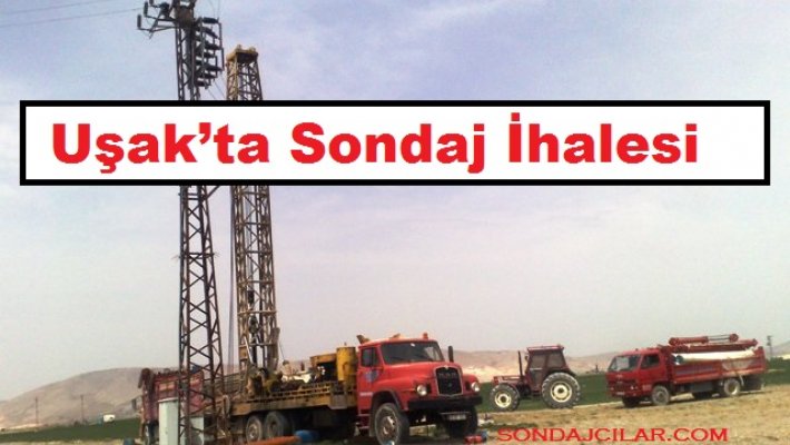 Uşak’ta Sondaj İhalesi