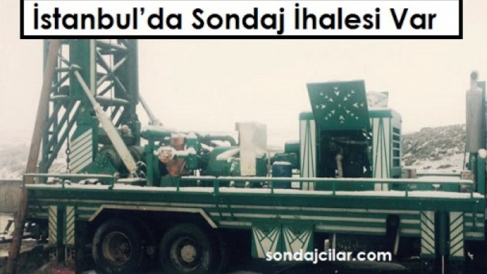 İstanbul’da Sondaj İhalesi Var