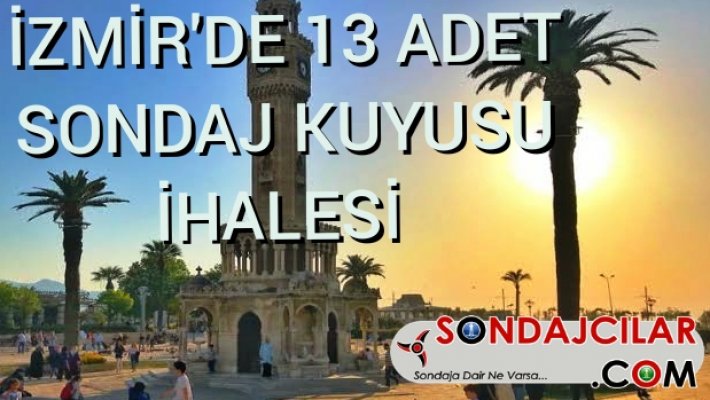 İzmir de sondaj ihalesi var