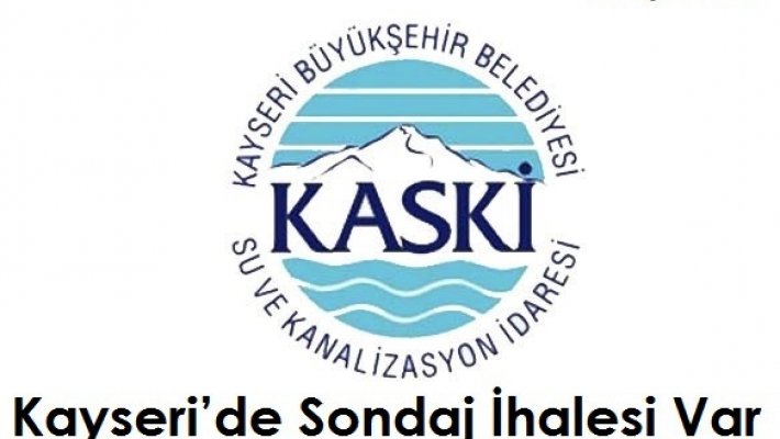 Kayseri’de Sondaj İhalesi Var