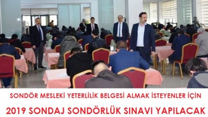 Sondaj çalışanları için 2019 sondörlük sınavı yapılacak