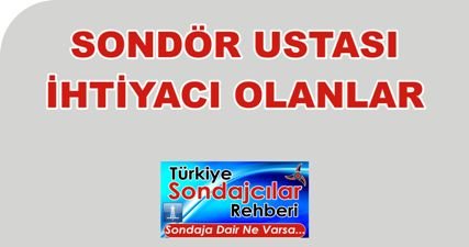 Sondör Ustası Arayanlar