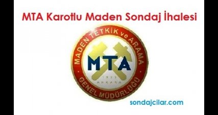 MTA Karotlu Maden Sondaj İhalesi