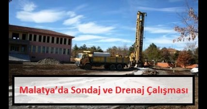 Malatya’da Sondaj ve Drenaj Çalışması