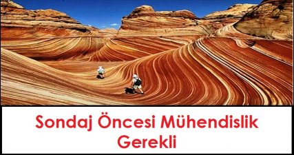 Sondaj Öncesi Mühendislik Gerekli