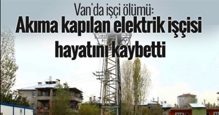 Sondaj Çalışmaları Sırasında Elektrik Akımına Kapılan İşçi Öldü